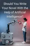 Can you... or should you... try to write a novel with ai? Some things to consider before jumping on this bandwagon.