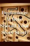 How to begin a novel. Where should your story start?