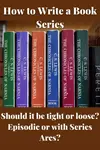 Tips on how to write a series of related novels.
