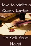 How to write a query letter to agents or publishers to sell your book.