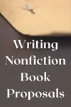 Writing a book proposal is the first step in marketing a nonfiction book to agents and publishers.
