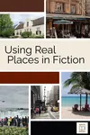 Using real places in fiction vs made up places.