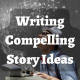 compelling story ideas