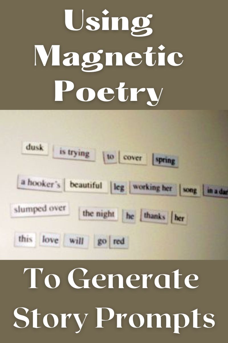 Use magnetic poetry to find creative ideas for your novel.