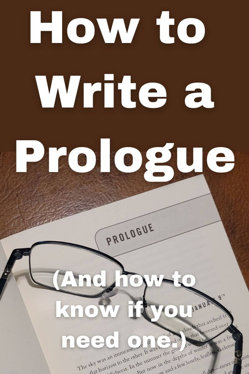Do you need to write a prologue for your novel? If so, here's how to do it right.