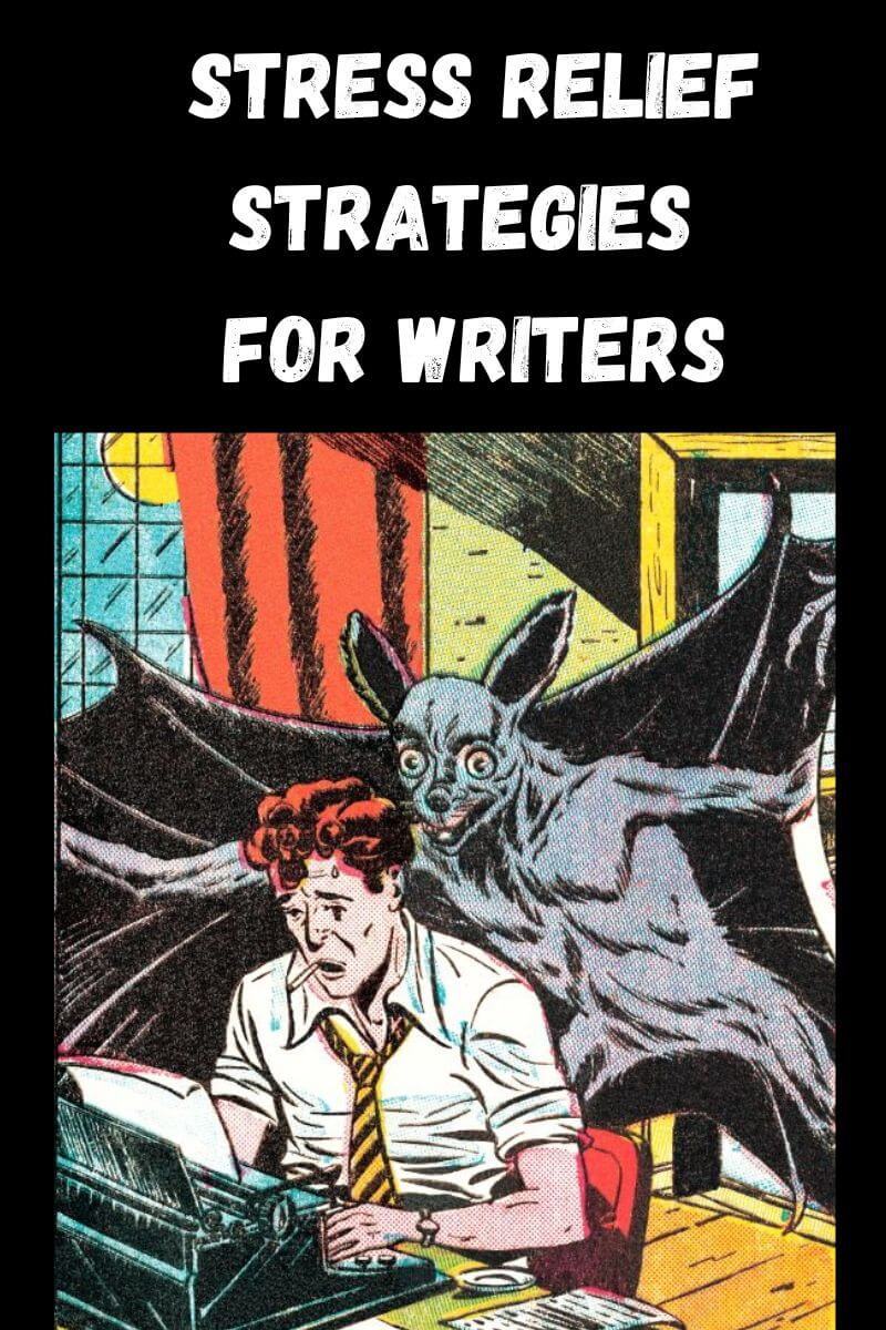 Stress relief tools for writers.