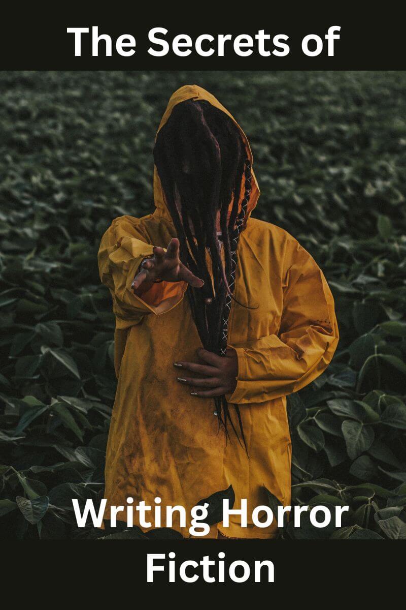 Dark secrets you must unearth to effectively write a horror story.